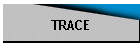 TRACE